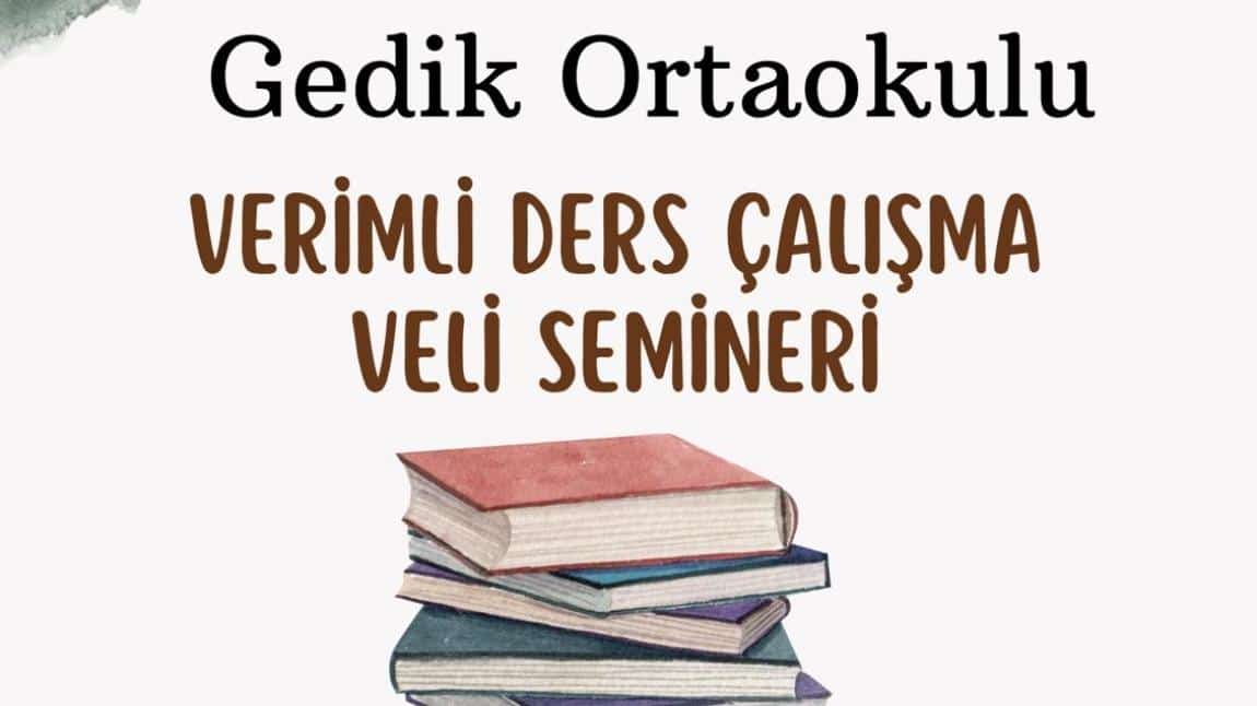 OKULUMUZDA 'VERİMLİ DERS ÇALIŞMA VELİ SEMİNERİ' YAPILDI